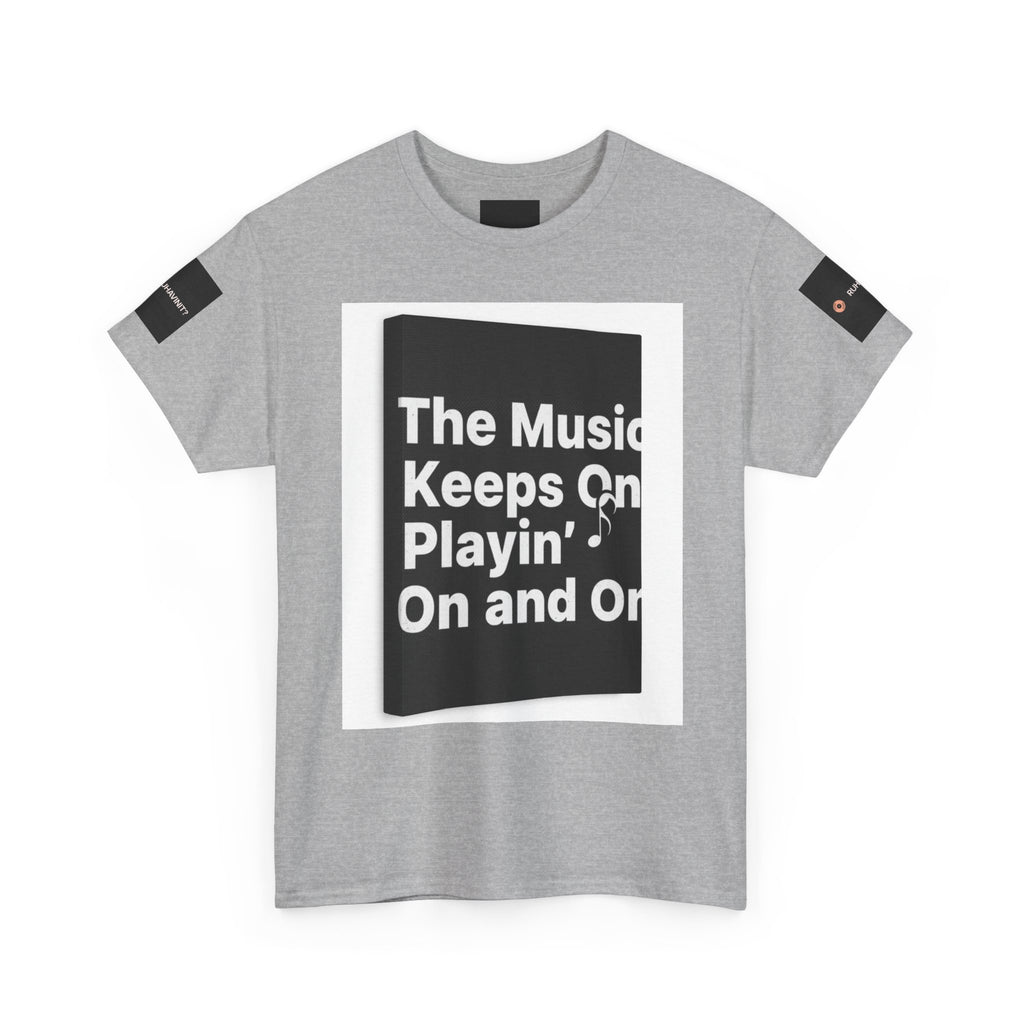 The Music Keeps On Playin' On and On Tee | Music Quote Shirt, Retro Lyric Design