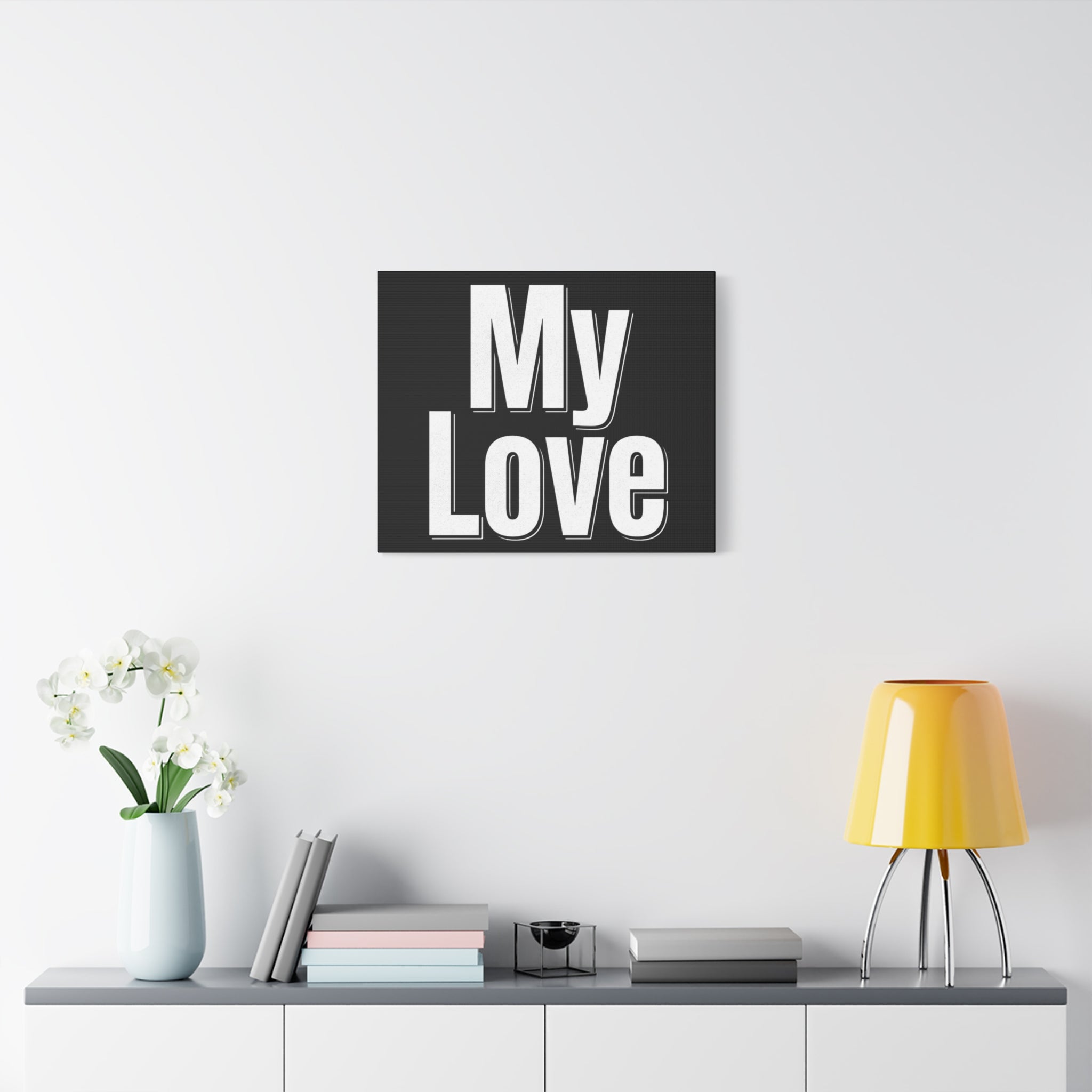 My Love Canvas Wall Art — Bold Black & White Romantic Print