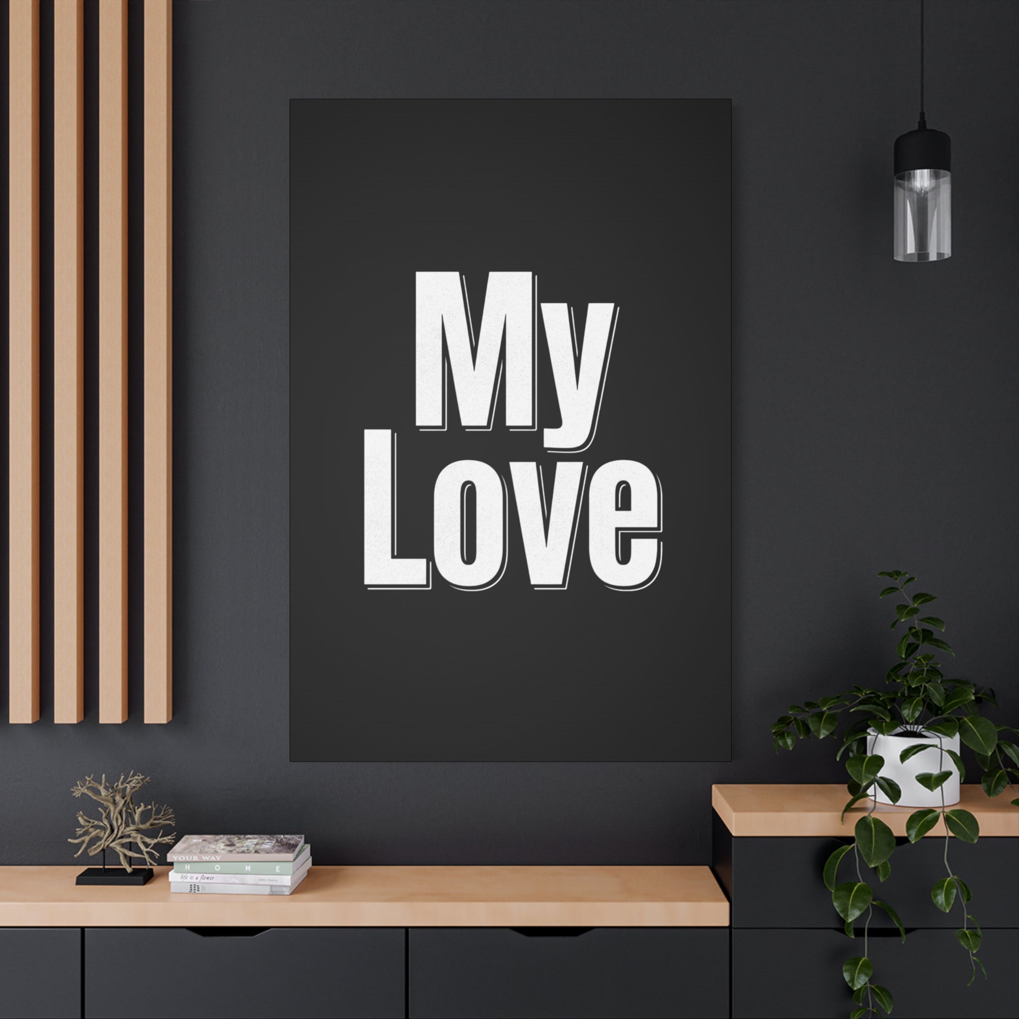 My Love Canvas Wall Art — Bold Black & White Romantic Print