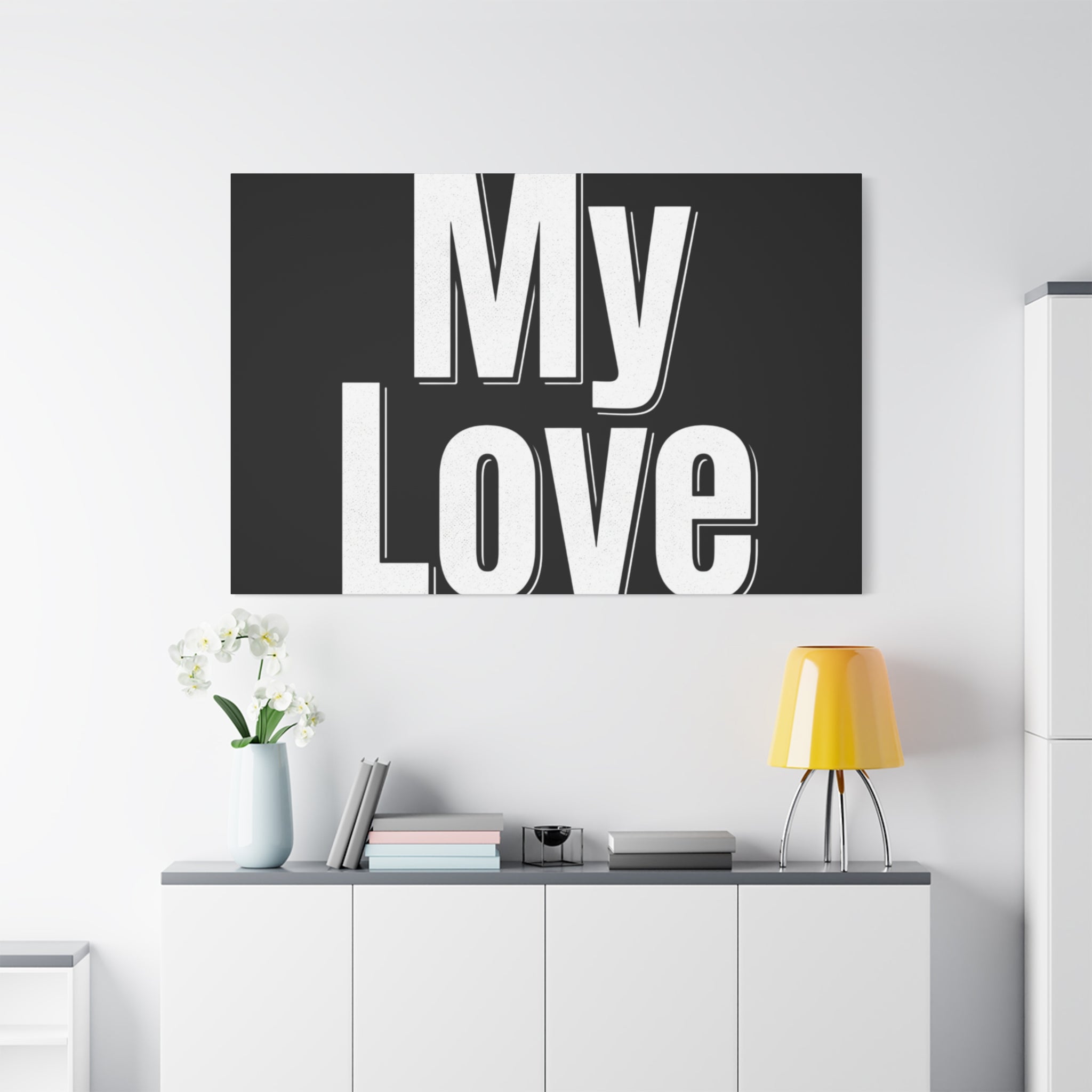 My Love Canvas Wall Art — Bold Black & White Romantic Print