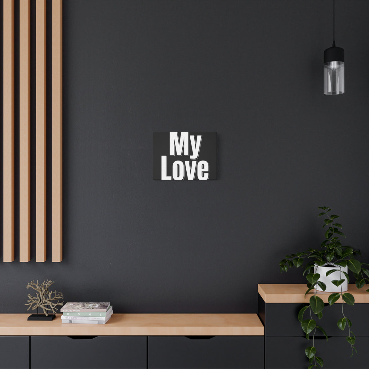 My Love Canvas Wall Art — Bold Black & White Romantic Print