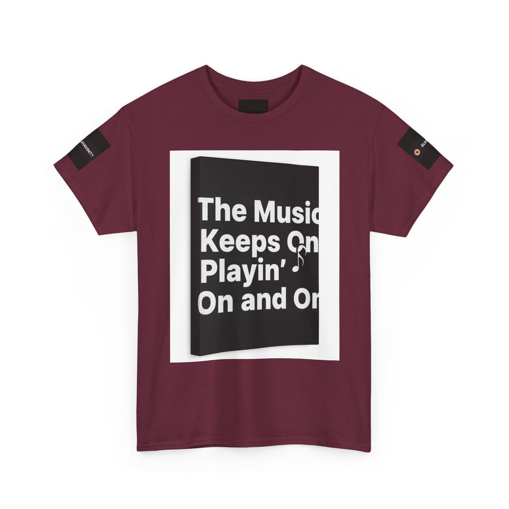 The Music Keeps On Playin' On and On Tee | Music Quote Shirt, Retro Lyric Design