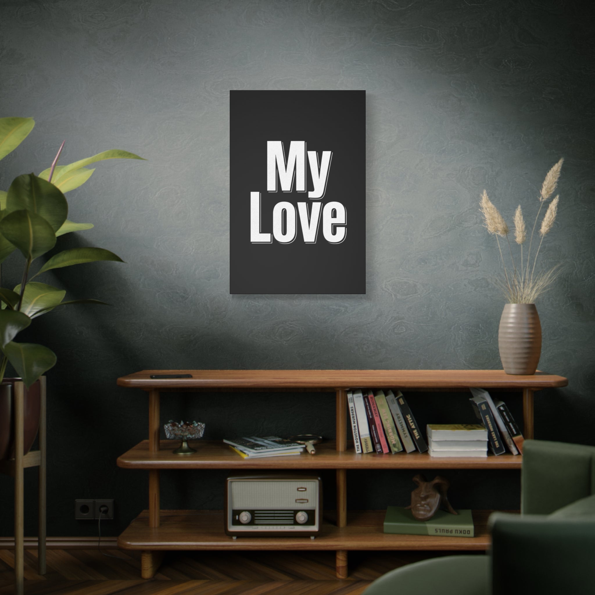 My Love Canvas Wall Art — Bold Black & White Romantic Print
