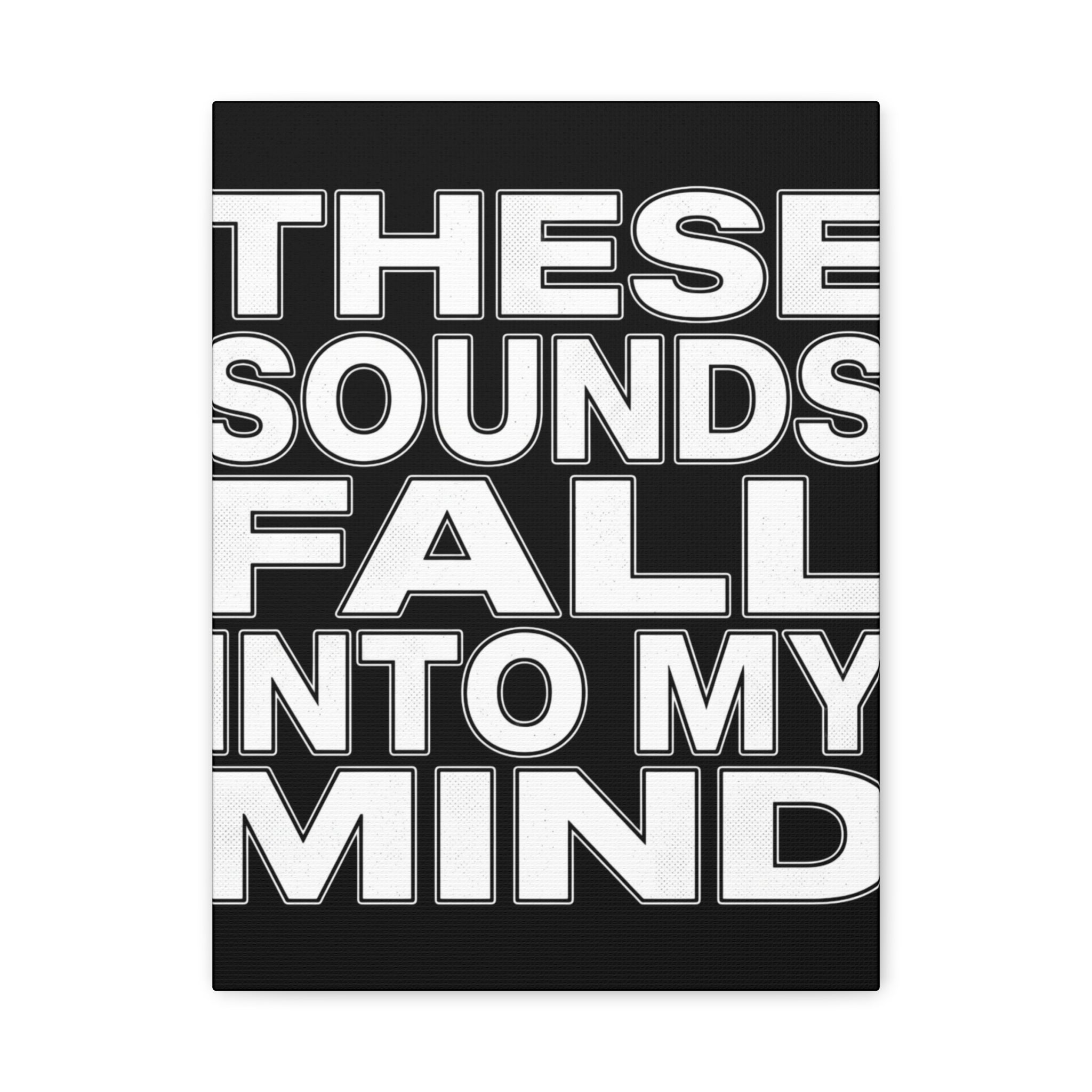 Music History Wall Art Canvas — “These Sounds Fall Into My Mind” Matte Stretched Canvas