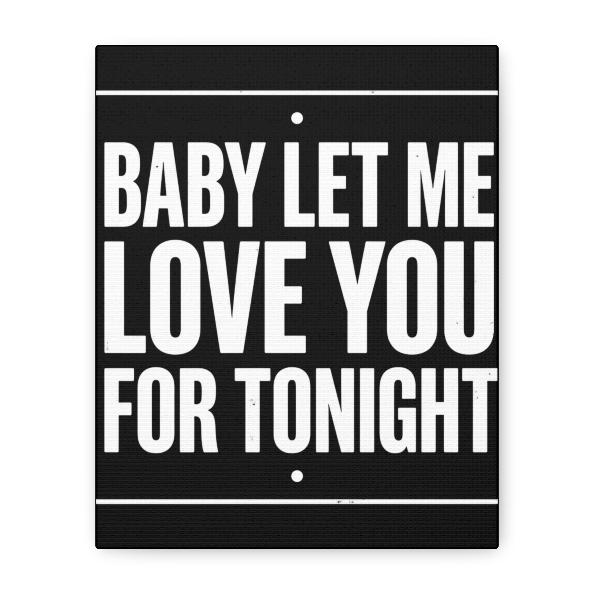 Music History Canvas — "Baby Let Me Love You For Tonight" Matte Stretched Canvas