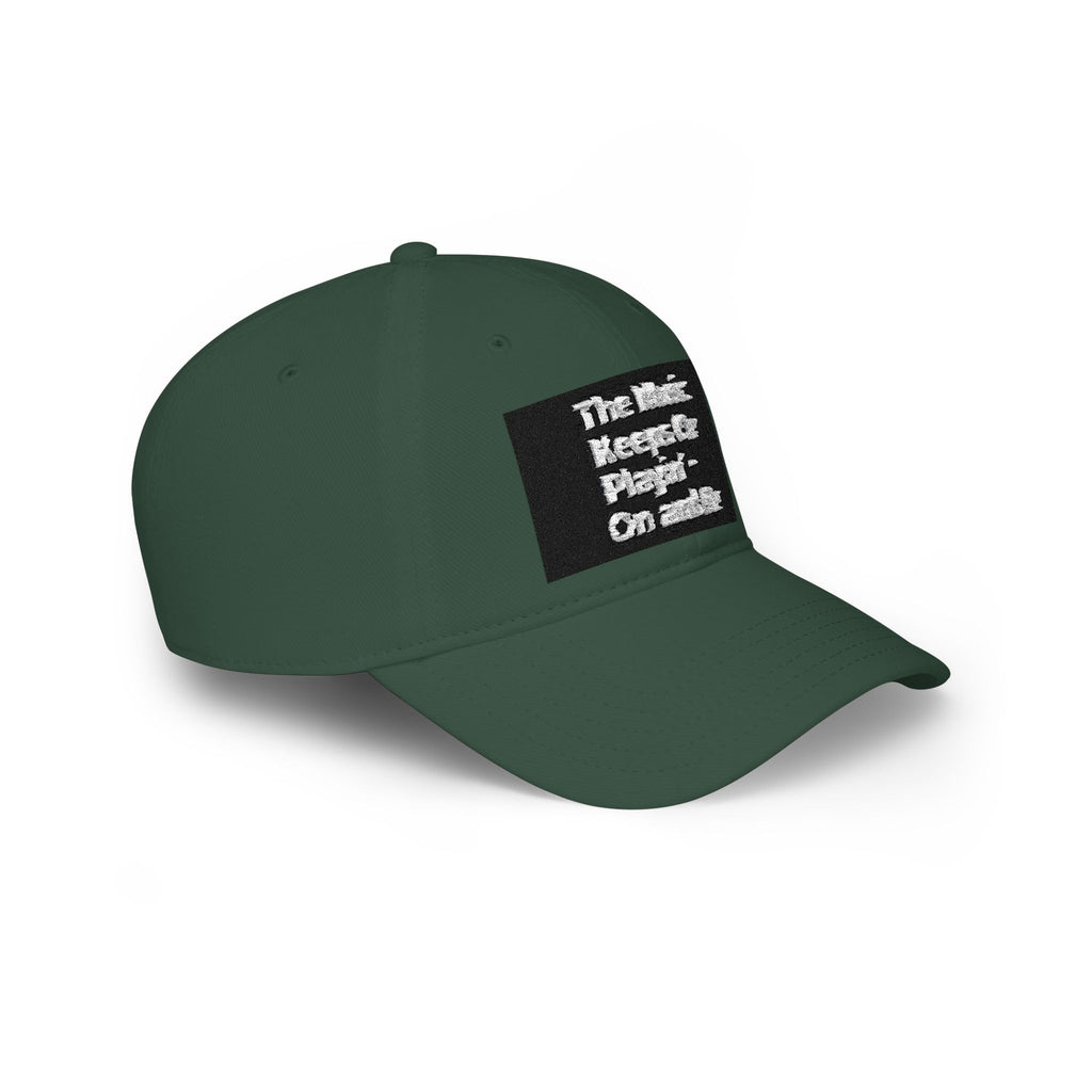 Low Profile Baseball Cap with the Classic House Quote - The Music Keeps On Playin’ On and On