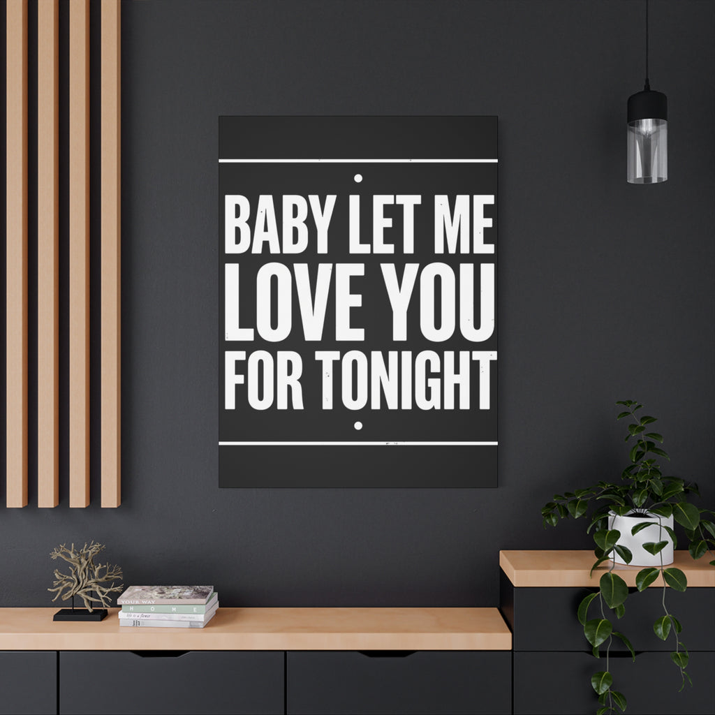Music History Canvas — "Baby Let Me Love You For Tonight" Matte Stretched Canvas