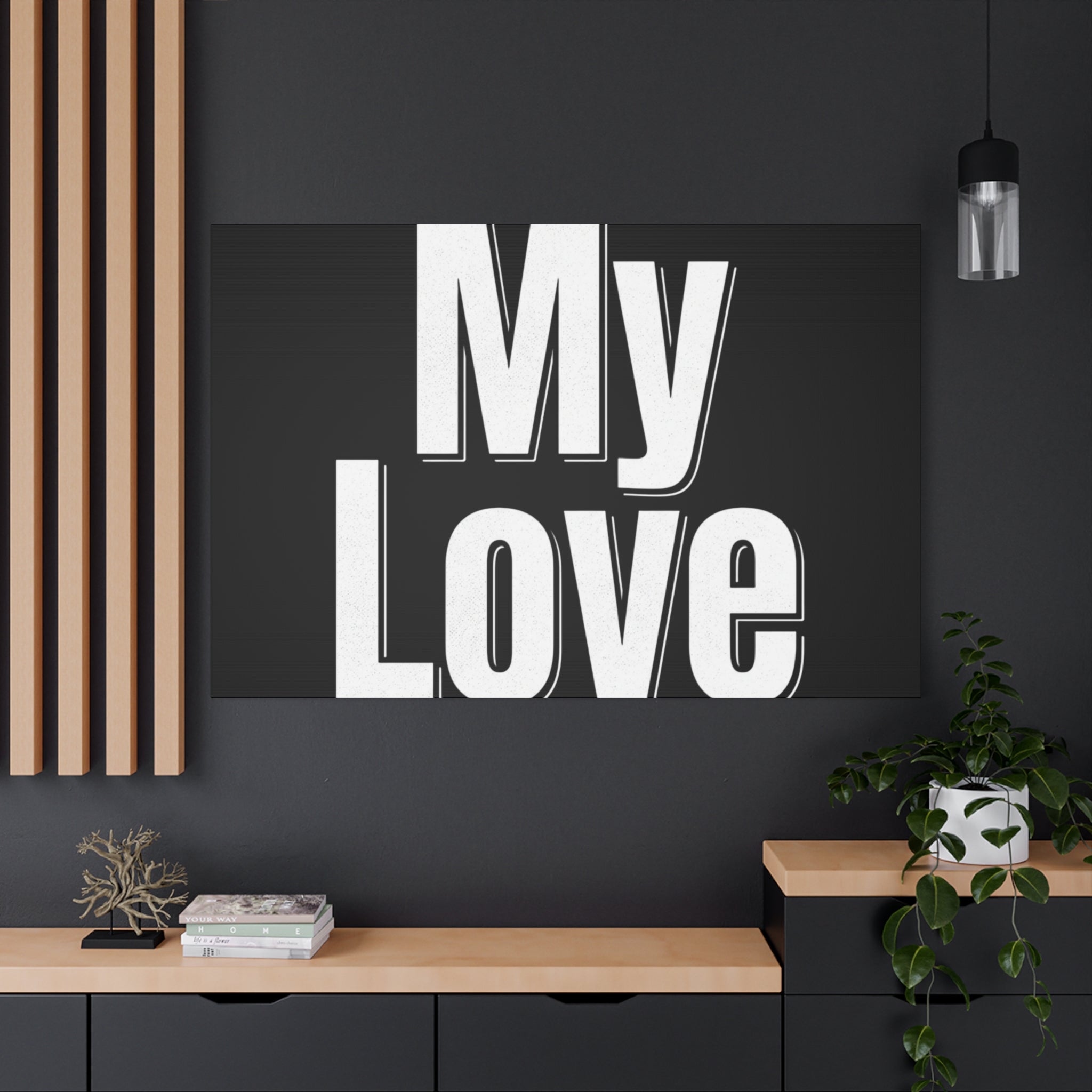 My Love Canvas Wall Art — Bold Black & White Romantic Print