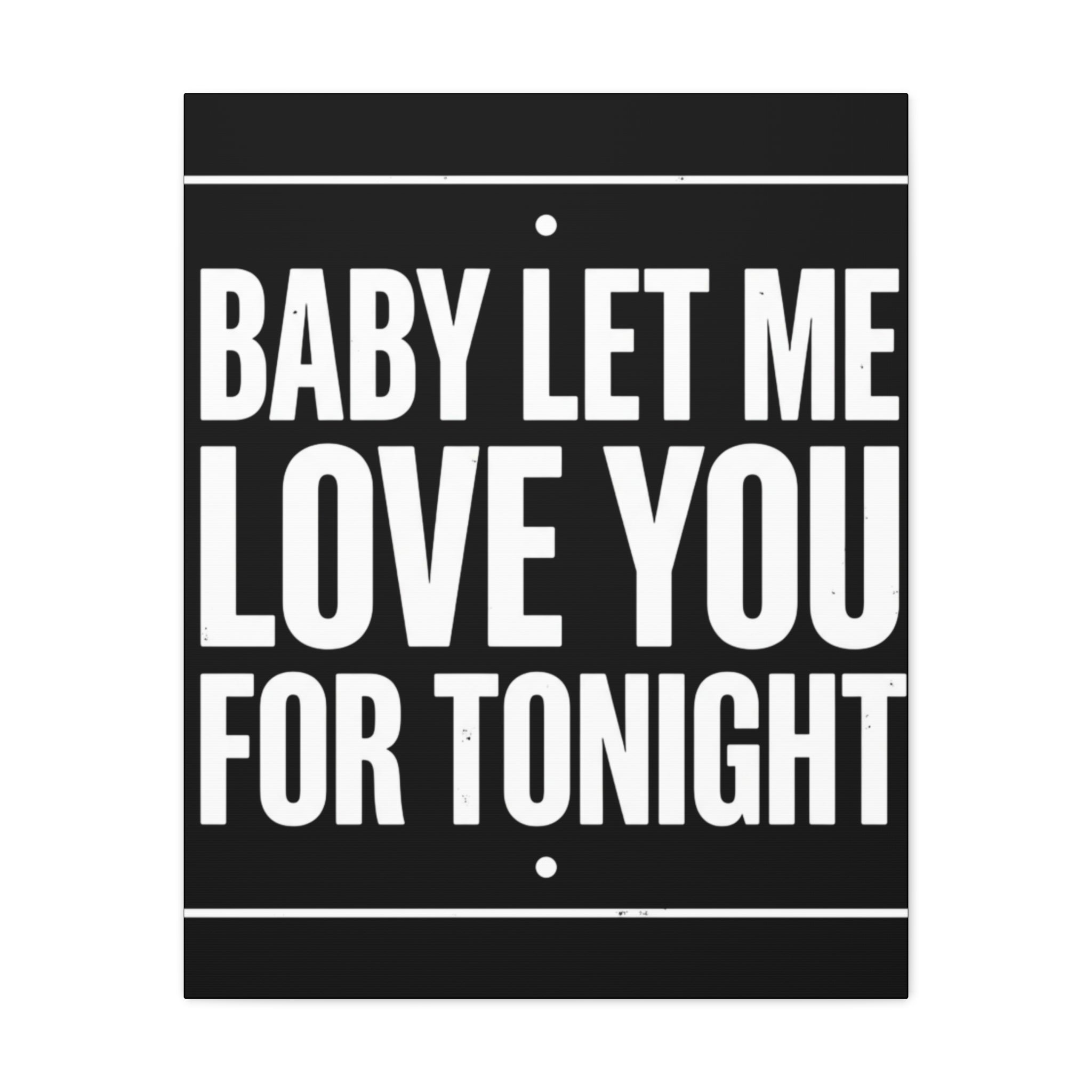 Music History Canvas — "Baby Let Me Love You For Tonight" Matte Stretched Canvas