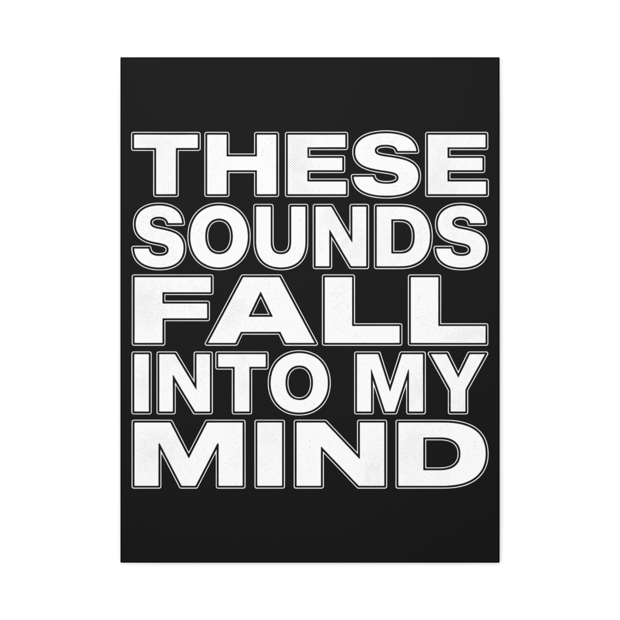 Music History Wall Art Canvas — “These Sounds Fall Into My Mind” Matte Stretched Canvas