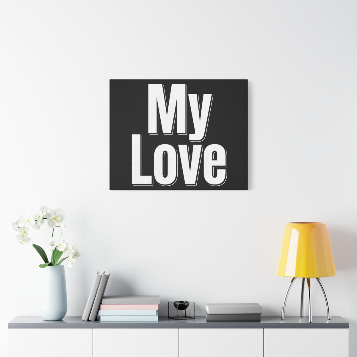 My Love Canvas Wall Art — Bold Black & White Romantic Print