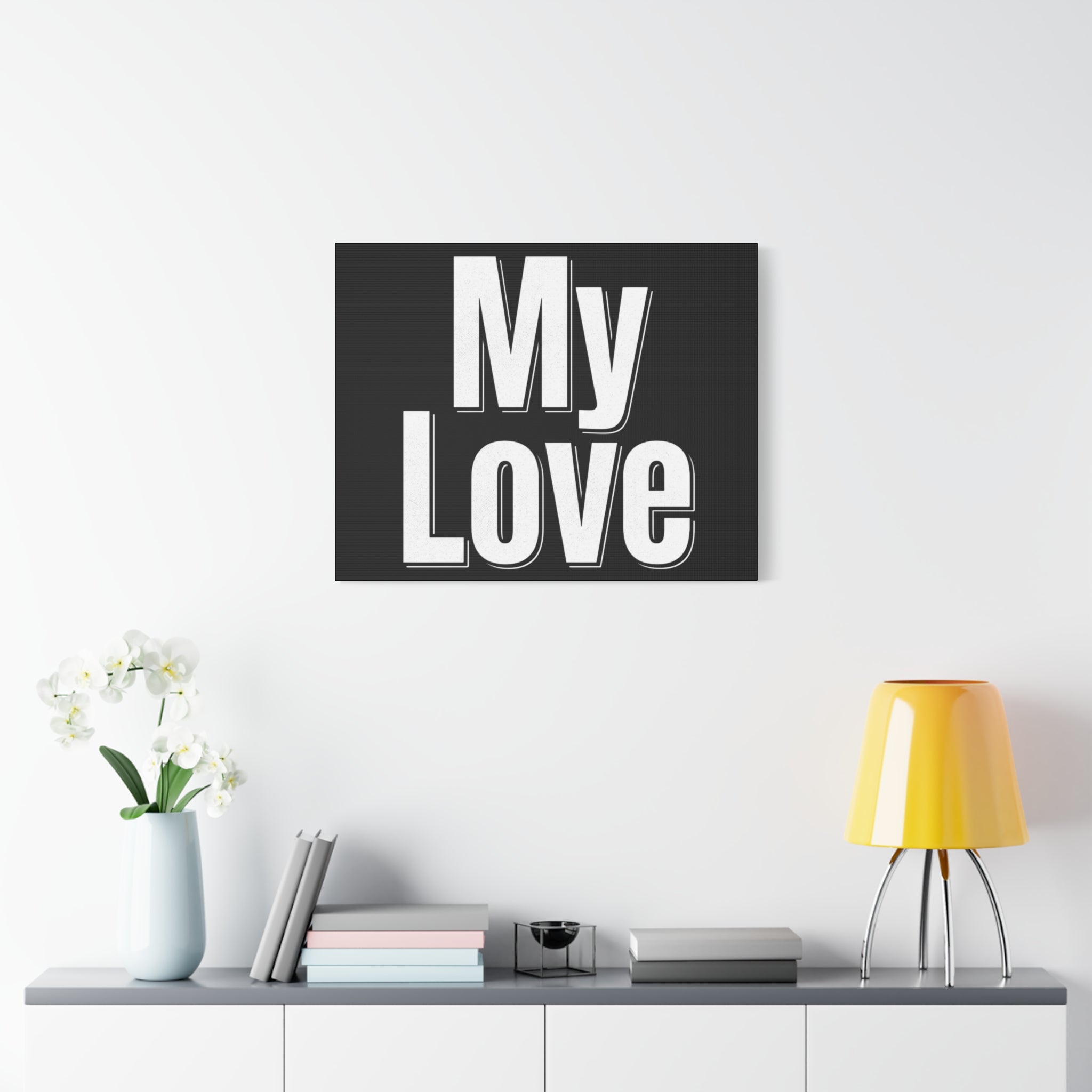 My Love Canvas Wall Art — Bold Black & White Romantic Print