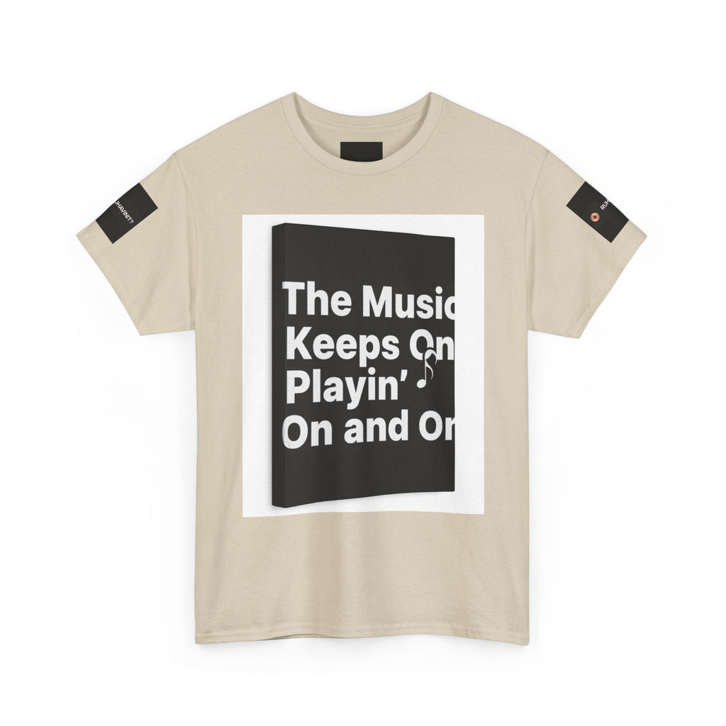 The Music Keeps On Playin' On and On Tee | Music Quote Shirt, Retro Lyric Design
