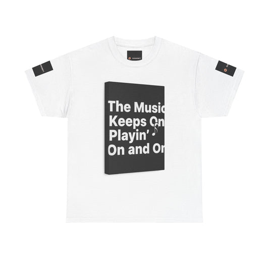 The Music Keeps On Playin' On and On Tee | Music Quote Shirt, Retro Lyric Design