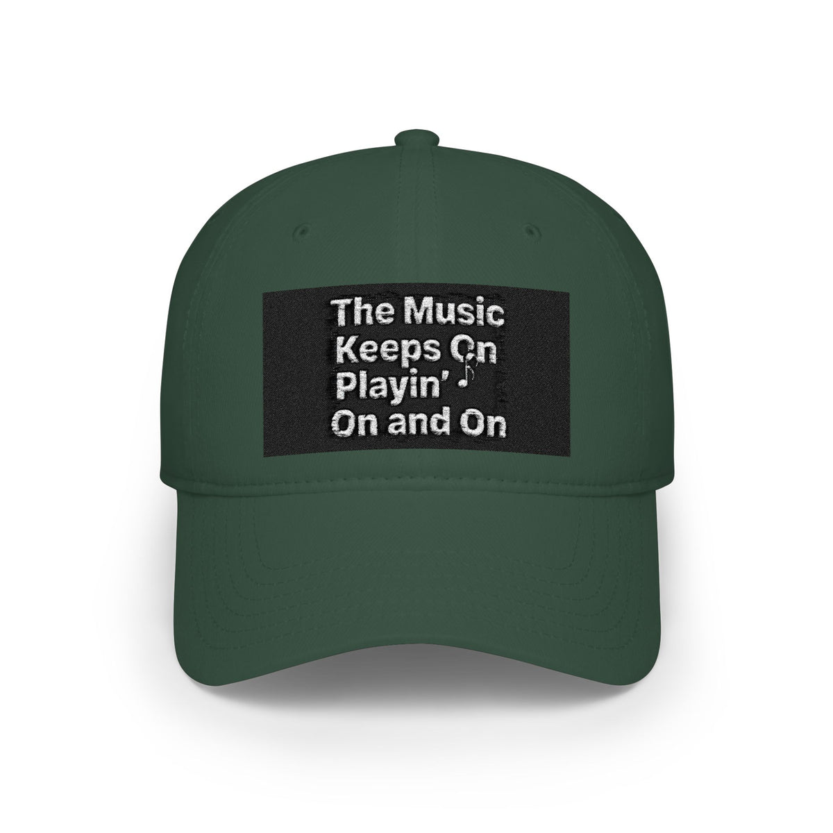Low Profile Baseball Cap with the Classic House Quote - The Music Keeps On Playin’ On and On