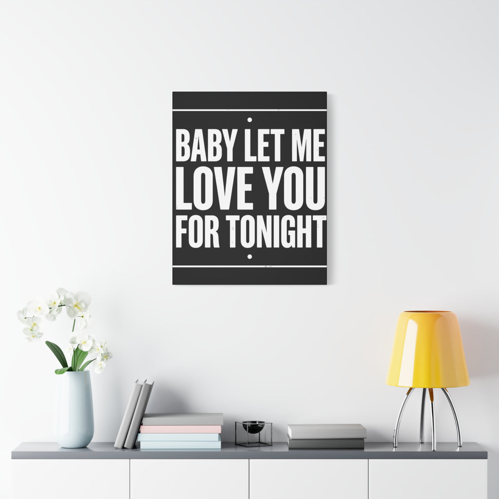 Music History Canvas — "Baby Let Me Love You For Tonight" Matte Stretched Canvas