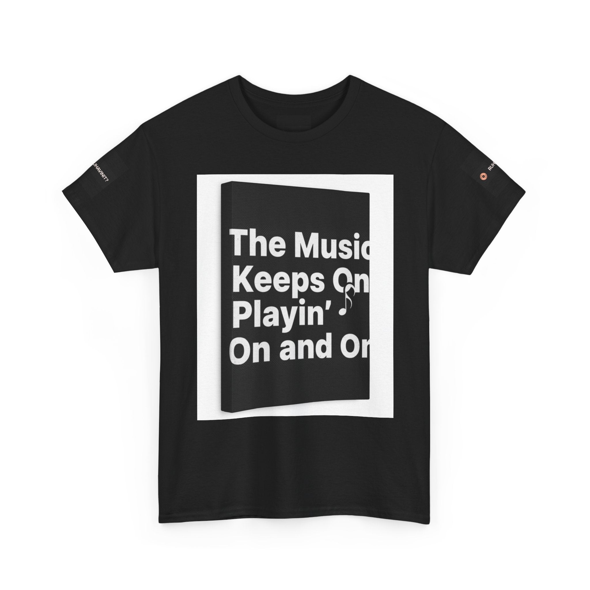 The Music Keeps On Playin' On and On Tee | Music Quote Shirt, Retro Lyric Design
