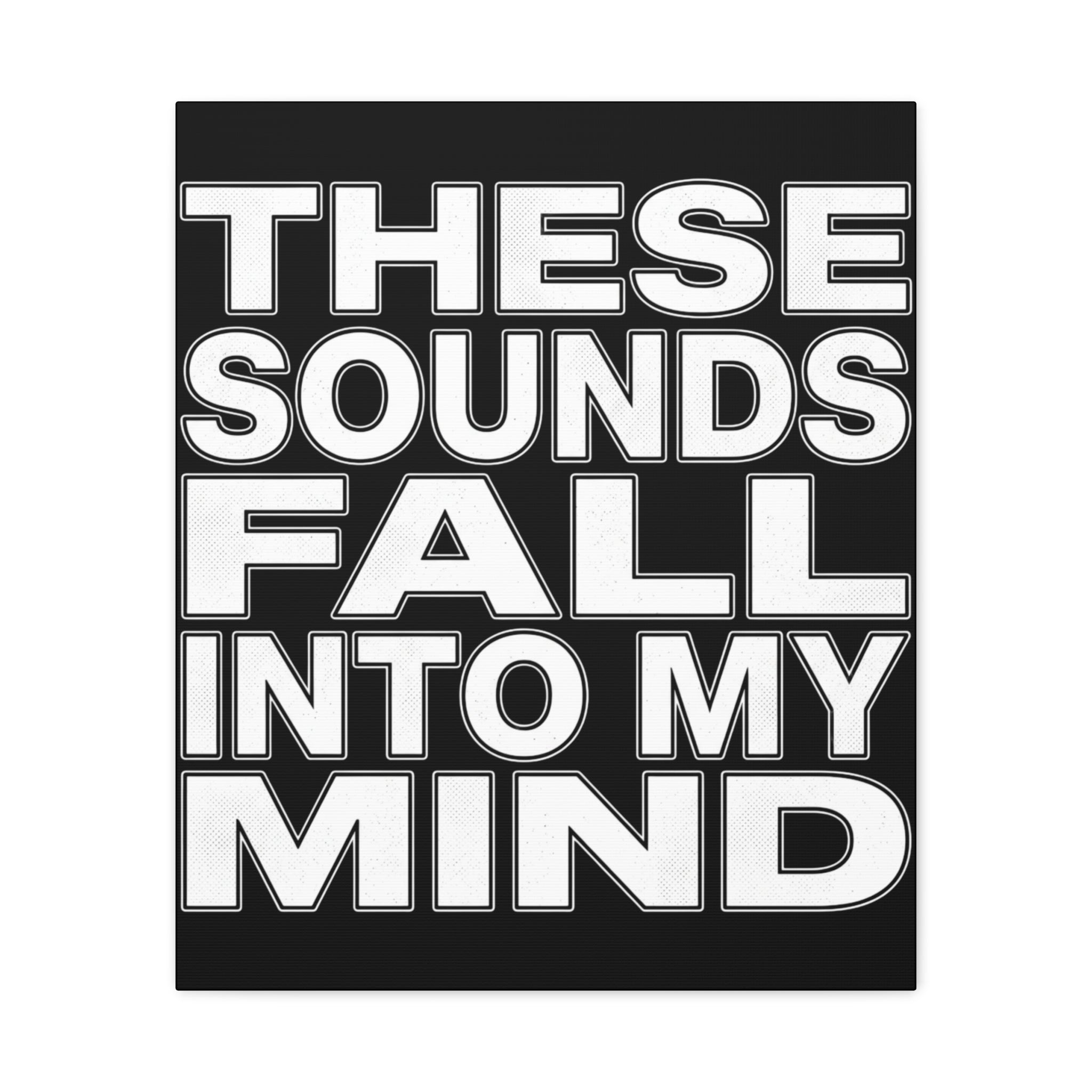 Music History Wall Art Canvas — “These Sounds Fall Into My Mind” Matte Stretched Canvas