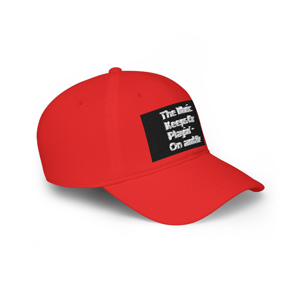 Low Profile Baseball Cap with the Classic House Quote - The Music Keeps On Playin’ On and On