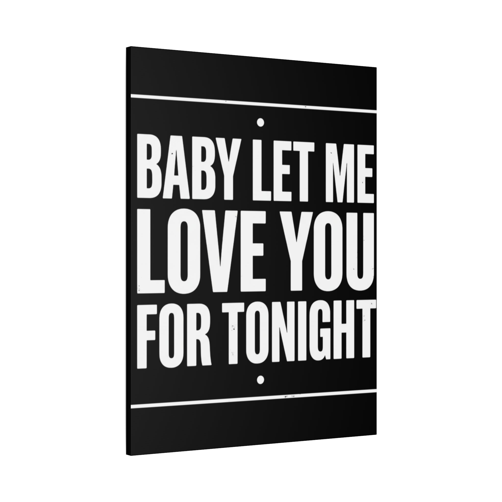 Music History Canvas — "Baby Let Me Love You For Tonight" Matte Stretched Canvas