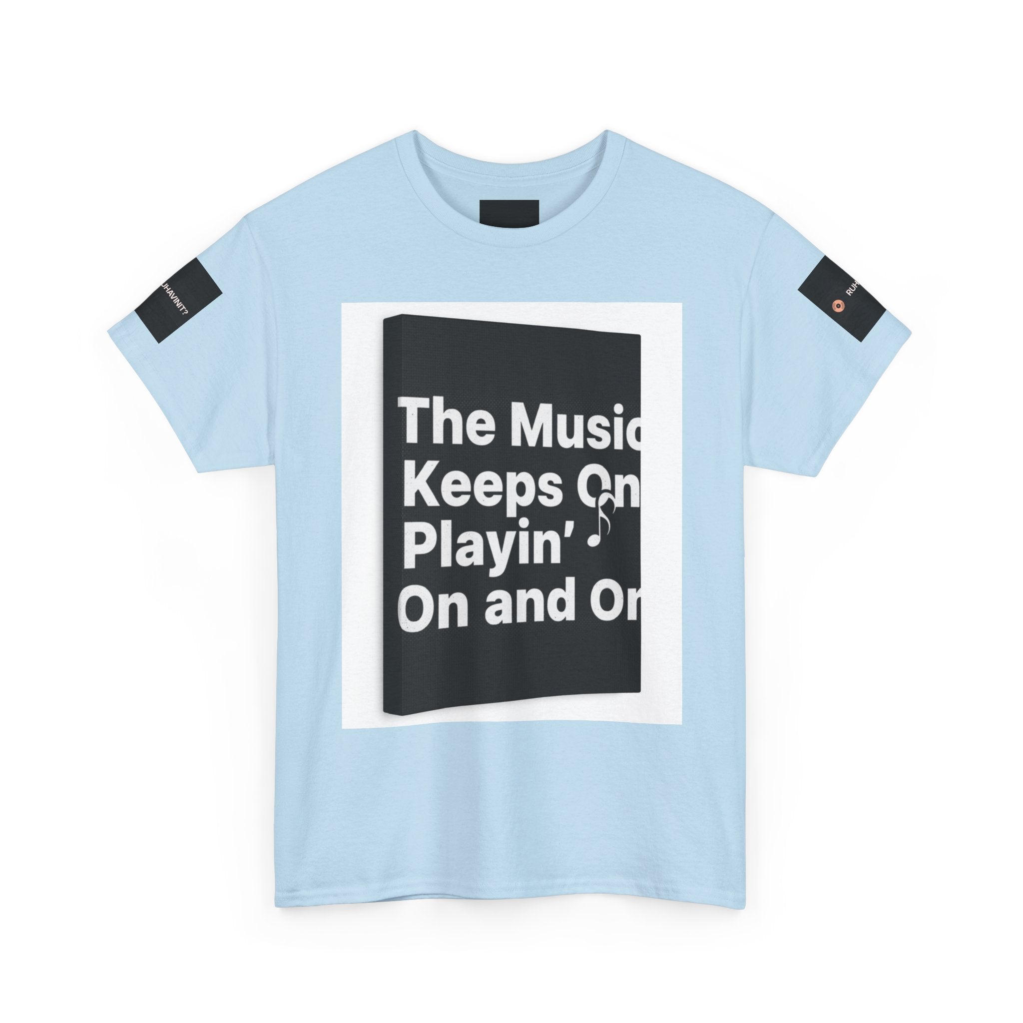 The Music Keeps On Playin' On and On Tee | Music Quote Shirt, Retro Lyric Design