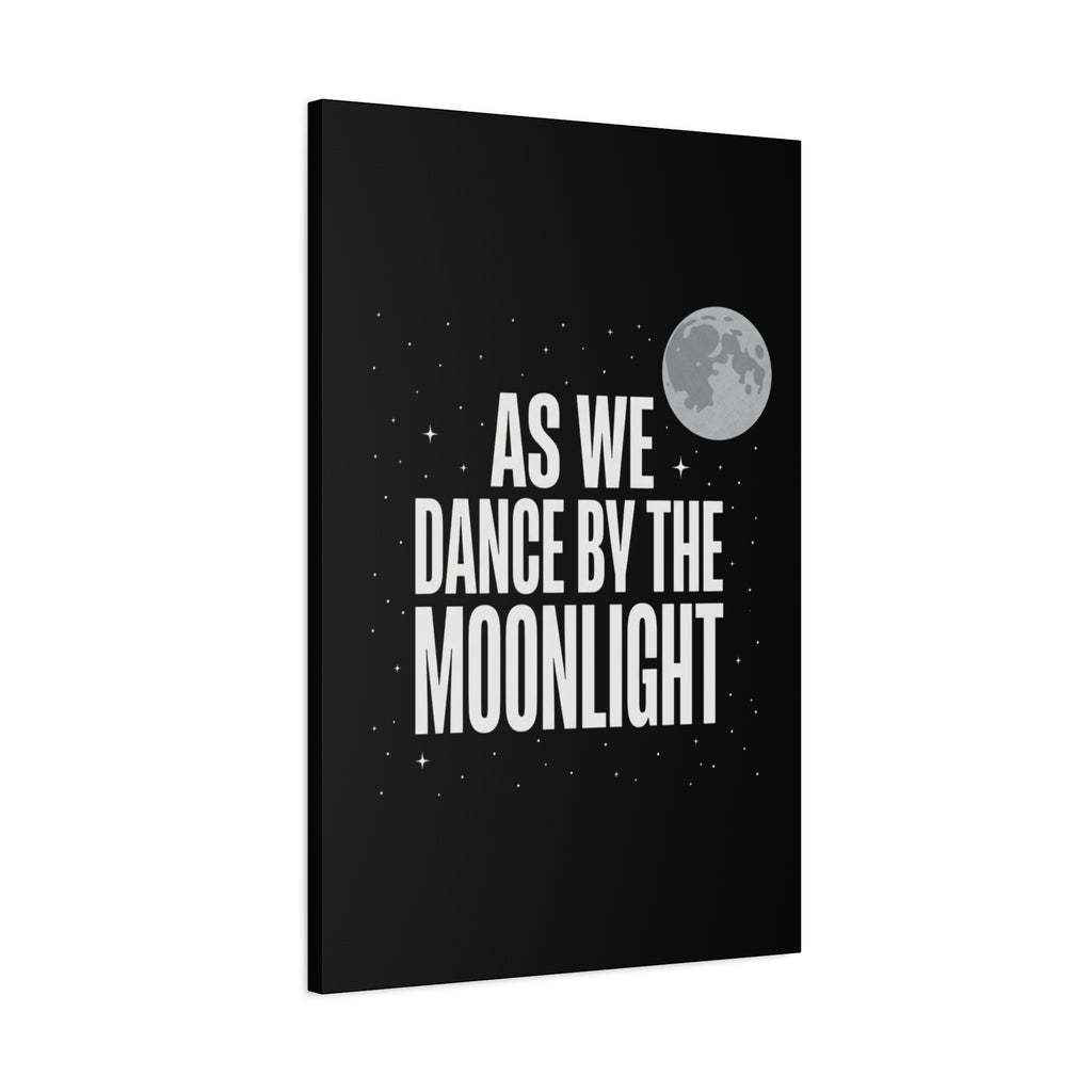 “As We Dance By The Moonlight” Canvas Wall Art