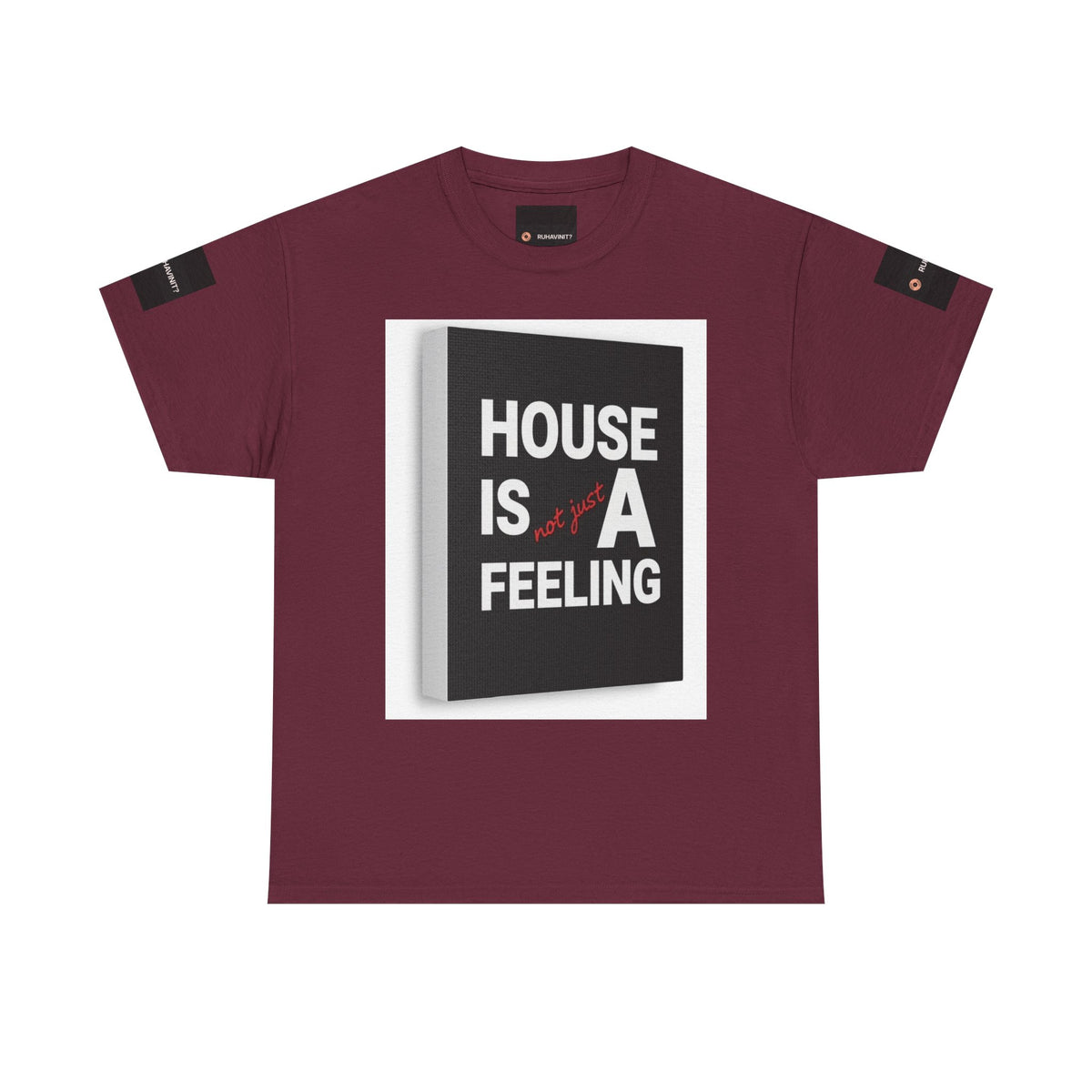 HOUSE IS A FEELING T-Shirt — Minimal Dance Music Home Statement Tee