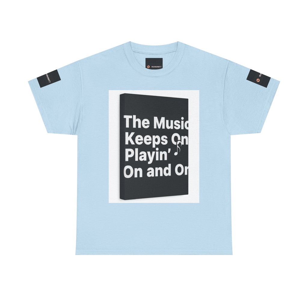 The Music Keeps On Playin' On and On Tee | Music Quote Shirt, Retro Lyric Design