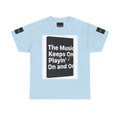 The Music Keeps On Playin' On and On Tee | Music Quote Shirt, Retro Lyric Design