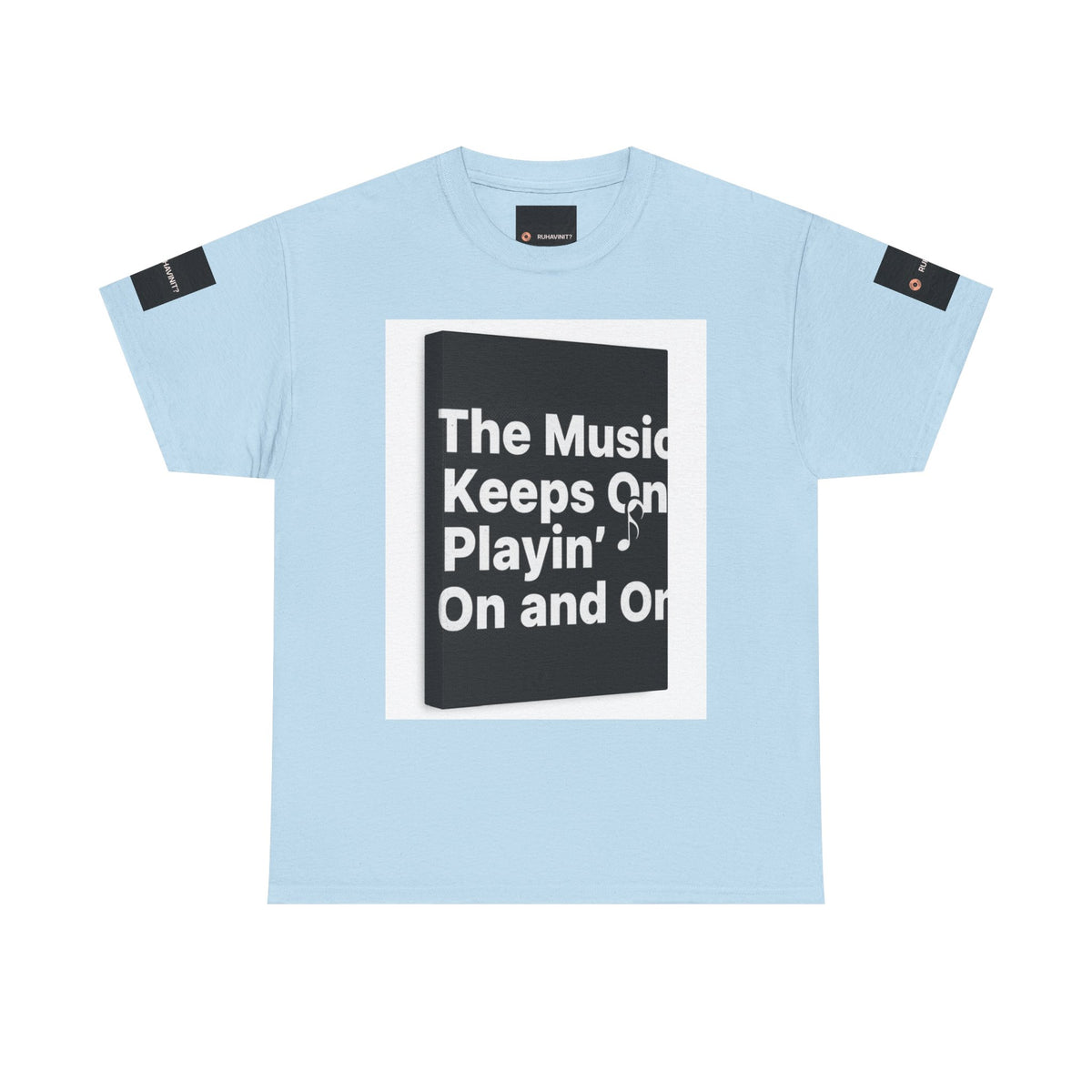 The Music Keeps On Playin' On and On Tee | Music Quote Shirt, Retro Lyric Design