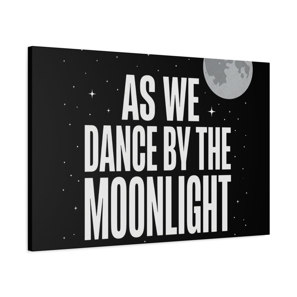 “As We Dance By The Moonlight” Canvas Wall Art