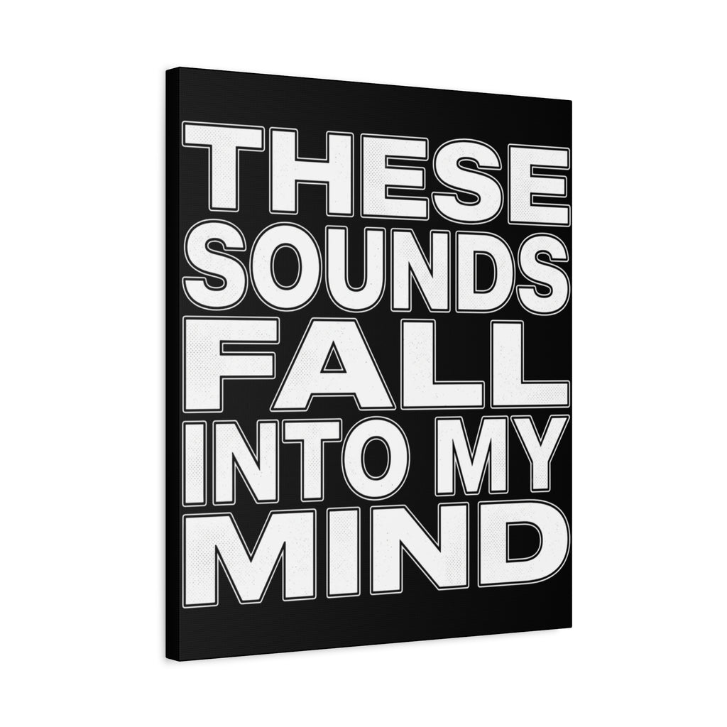 Music History Wall Art Canvas — “These Sounds Fall Into My Mind” Matte Stretched Canvas