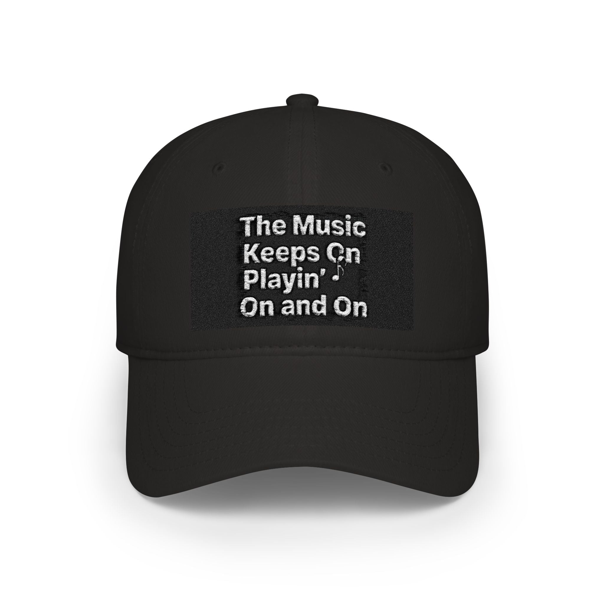 Low Profile Baseball Cap with the Classic House Quote - The Music Keeps On Playin’ On and On